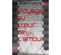 Voyage au cœur de L'amour