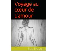Voyage au cœur de L'amour
