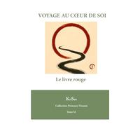 VOYAGE AU CŒUR DE SOI: Le livre rouge