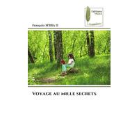 Voyage au mille secrets
