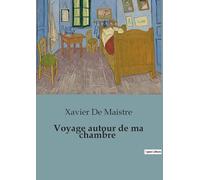 Voyage autour de ma chambre