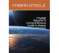 Voyage Beyond: A Comprehensive Guide to Space Tourism