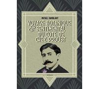 Voyage Botanique & Sentimental du Cote de Chez Proust