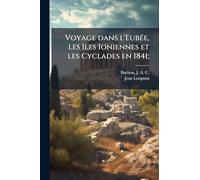 Voyage dans l'EubeÌ e, les îles Ioniennes et les Cyclades en 1841;