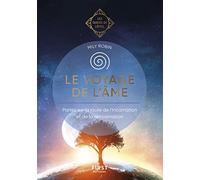 Voyage de l'âme: Partez sur la route de l'incarnation et de la réincarnation