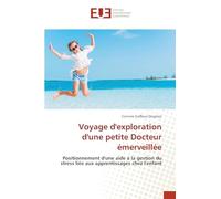 Voyage d'exploration d'une petite Docteur émerveillée: Positionnement d'une aide à la gestion du stress liée aux apprentissages chez l'enfant