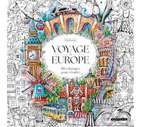 Voyage en Europe: 80 coloriages pour s'évader