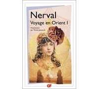 Voyage en Orient: Tome 1
