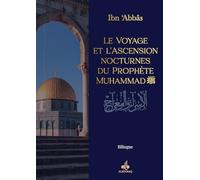 Voyage et l’ascension nocturnes du Prophète Muhammad (saw) (Le) - Bilingue