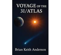 Voyage of the 3I / Atlas