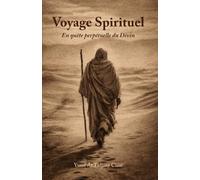 Voyage Spirituel: En quête perpétuelle du Divin