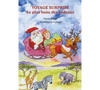 VOYAGE SURPRISE: LE PLUS BEAU DES CADEAUX