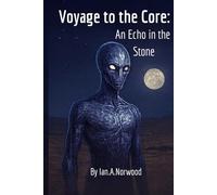 Voyage To The Core: An Echo In The Stone: 1