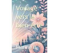 Voyage vers le bien-être: 60 écrits pour cultiver l'amour et la positivité