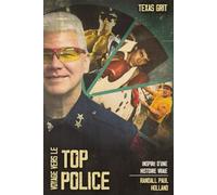 VOYAGE VERS LE TOP POLICE: Inspiré d'une histoire vraie