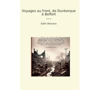 Voyages au front, de Dunkerque à Belfort