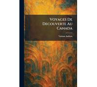 VOYAGES DE DECOUVERTE AU CANADA