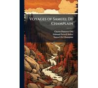 Voyages of Samuel De Champlain