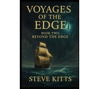 Voyages of the Edge: Book Two: Beyond the Edge