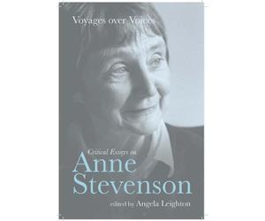 Voyages Over Voices: Critical Essays on Anne Stevenson: 59