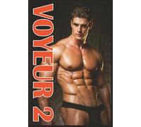 VOYEUR 2: EROTIC GAY FANTASIES AND FORBIDDEN DREAMS VOLUME 2