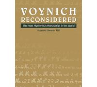 Voynich riconsiderato – Il manoscritto più misterioso del mondo