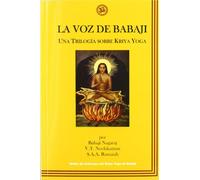 VOZ DE BABAJI, LA UNA TRILOGÍA SOBRE KRIYA YOGA