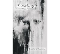 Voz de Mujer: Criaturas de Papel y Silencio