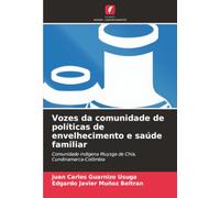 Vozes da comunidade de políticas de envelhecimento e saúde familiar: Comunidade indígena Muysga de Chía, Cundinamarca-Colômbia