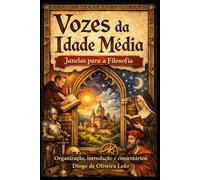 Vozes da Idade Média: Janelas para a Filosofia