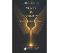 Vozes do Infinito: Orações para além do tempo