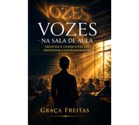 Vozes na Sala de Aula: Desafios e conquistas do professor contemporâneo