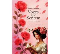 Vozes que Sentem: Poemas da Alma