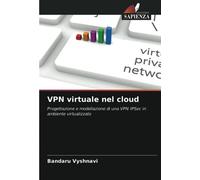 VPN virtuale nel cloud: Progettazione e modellazione di una VPN IPSec in ambiente virtualizzato