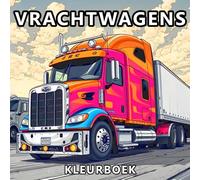 Vrachtwagens Kleurboek: Auto's, Pick-ups, Tractoren, Bouwvoertuigen En Monstertrucks - 50 Unieke Vrachtwagenontwerpen Voor Jongens, Tieners En Mannen