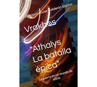 Vrakhos "El rey sin sombra": La guerra en un mundo de silicio