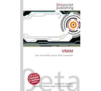 VRAM: Dual- Ported RAM, Dynamic RAM, Framebuffer