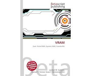 VRAM: Dual- Ported RAM, Dynamic RAM, Framebuffer