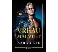 Vreau mai mult. Seria Salacious Players Club Vol.3 - Sara Cate