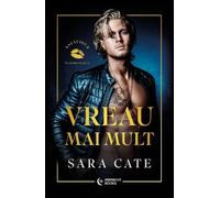 Vreau mai mult. Seria Salacious Players Club Vol.3 - Sara Cate, Editie in limba romana