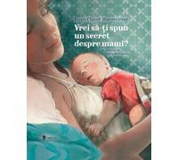 Vrei sa-ti spun un secret despre mami? - Ioana Chicet-Macoveiciuc