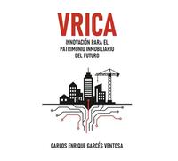 VRICA: Innovación para el Patrimonio Inmobiliario del Futuro