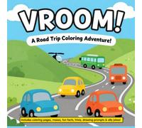 Vroom! The Ultimate Vehicles Activity Book for Boys: Coloring Pages, Mazes, Spot the Difference, Trivia & Knock-Knock Jokes for Car, Truck & Airplane Lovers on the Go