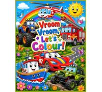 Vroom Vroom, Let's Color!: Vehicles Colouring Book for Kids