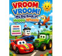 Vroom Vroom!: My Big Book of Happy Wheels
