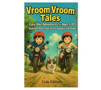 Vroom Vroom Tales: Easy Bike Adventures for Ages 5-10: Bedtime Moto Stories for Happy Little Riders