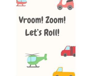Vroom! Zoom! Let’s Roll!
