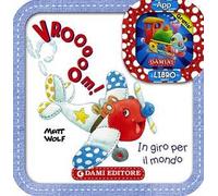 Vrooom! In giro per il mondo. Con App per tablet e smartphone