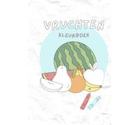 Vruchten Kleurboek Voor Kinderen: Leuk en Creatief Leren!
