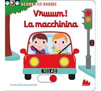 Vruuum! La macchinina. Scorri le storie. Ediz. a colori